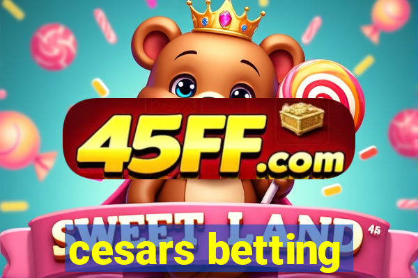 cesars betting